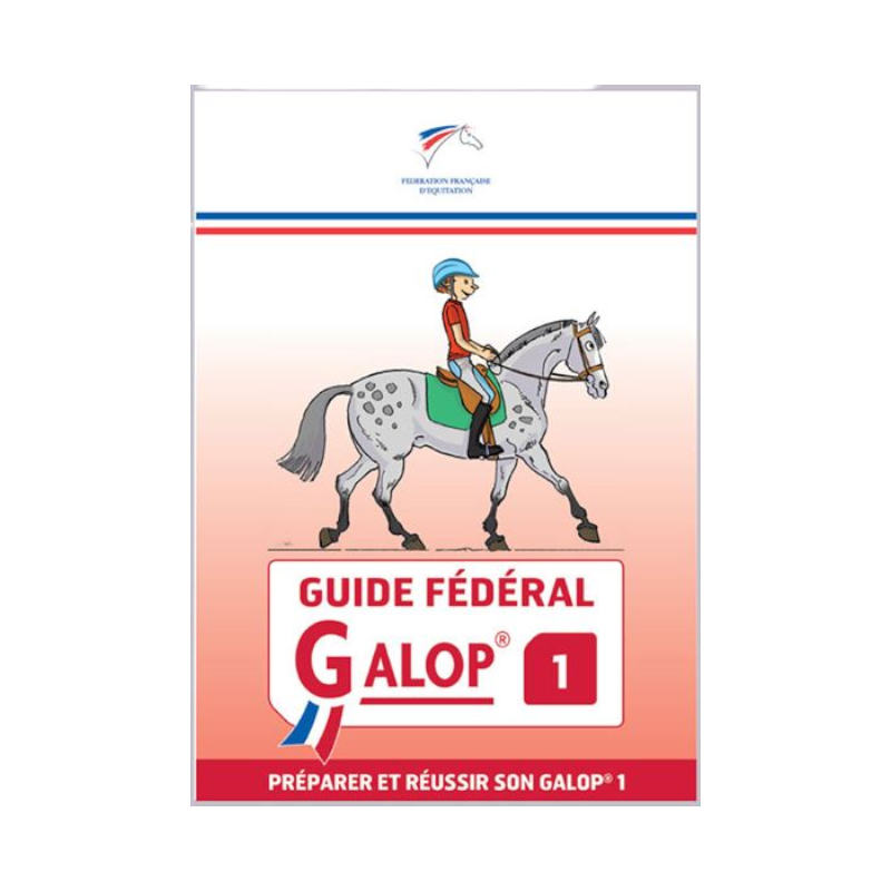 FFE - Guide Fédéral Galop 1