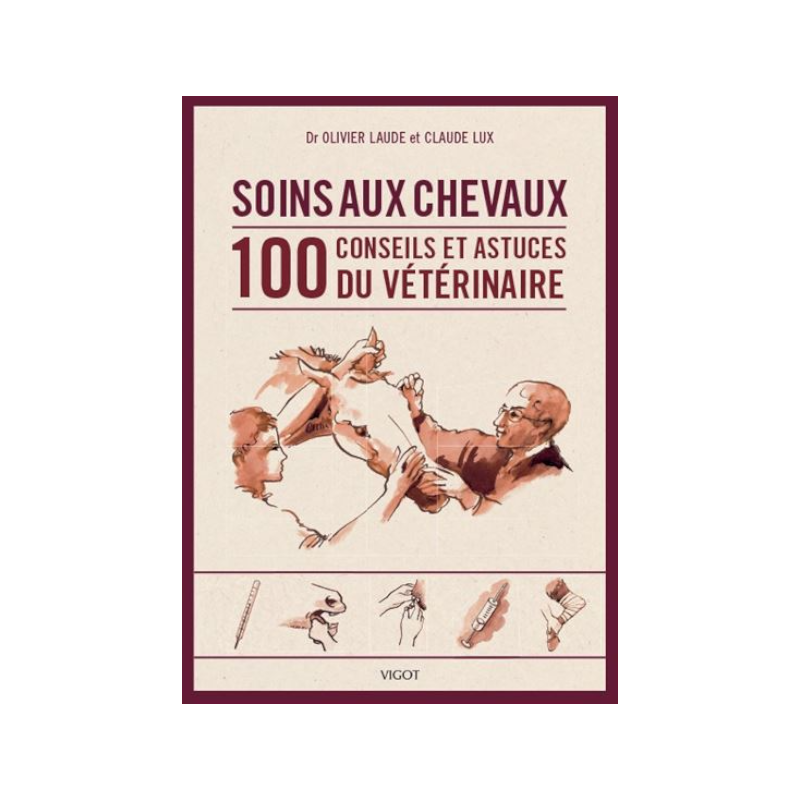 Vigot - Livre "Soin aux chevaux 100 conseils"